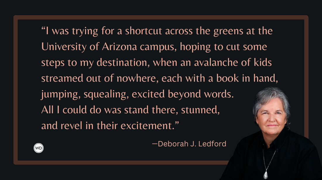 Authors Share Unforgettable Moments From Book Festivals, by Tracy Skochil (quote by Deborah J. Ledford)